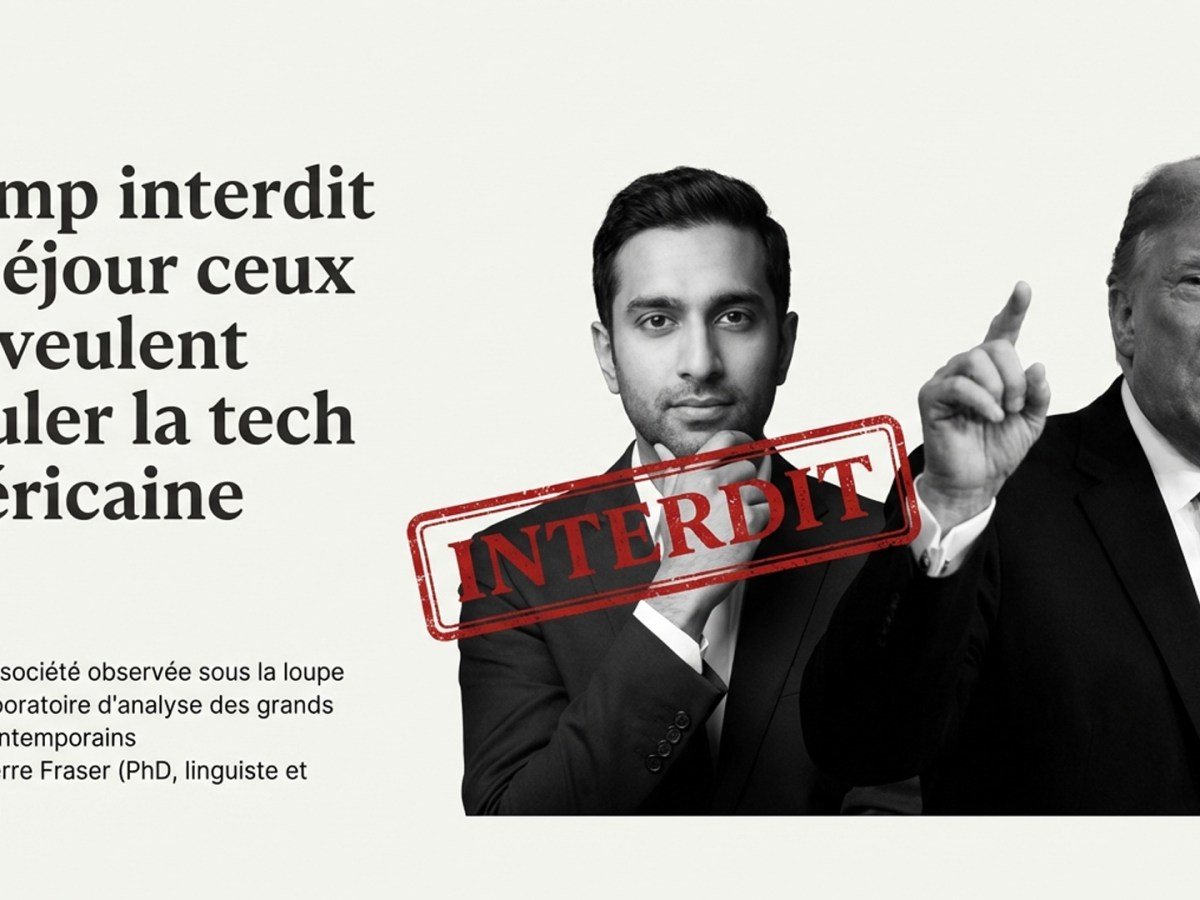 Trump interdit de séjour ceux qui veulent réguler la tech&nbsp;américaine