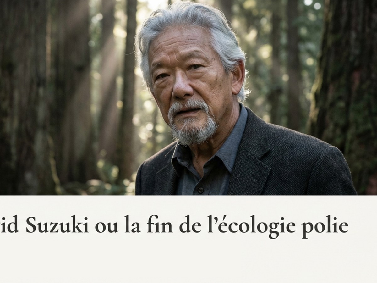 David Suzuki ou la fin de l’écologie&nbsp;polie